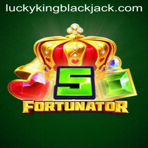 Exploring the Thrills of 5Fortunator and LUCKYKING Blackjack