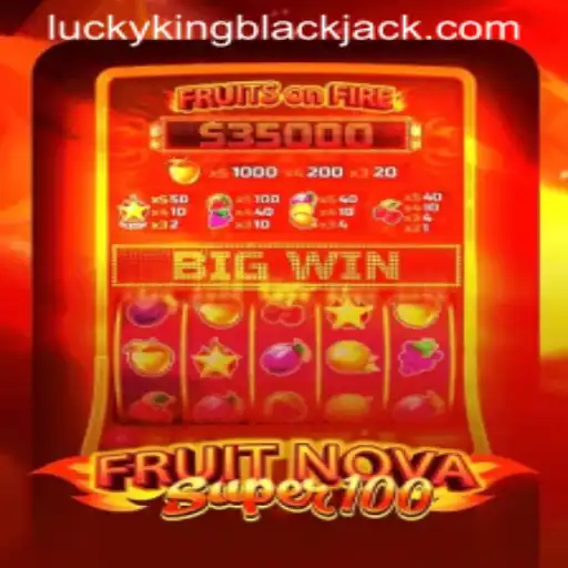 Exploring the Exciting World of FruitNovaSuper100 and LUCKYKING Blackjack