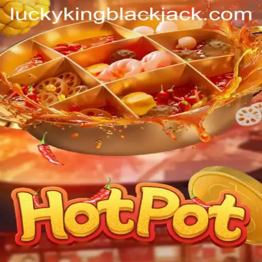 Engaging Gameplay of Hotpot's LUCKYKING Blackjack