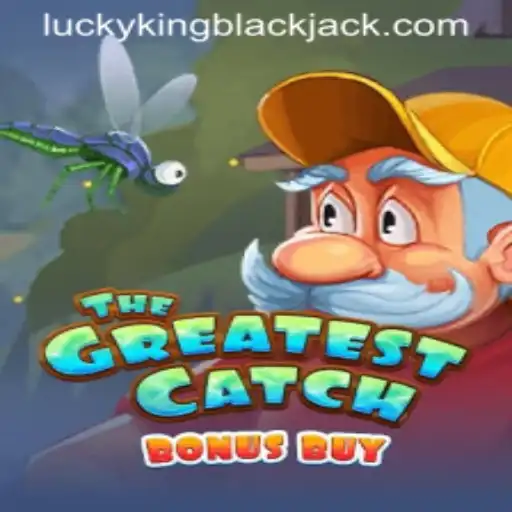 Discover the Exciting World of TheGreatestCatchBonusBuy and LUCKYKING Blackjack