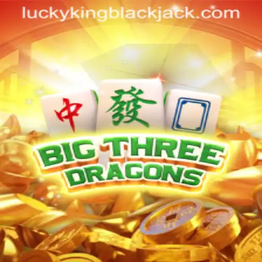Exploring BigThreeDragons and LUCKYKING Blackjack
