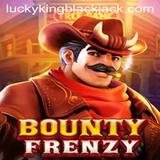 Discovering the Excitement of BountyFrenzy and LUCKYKING Blackjack