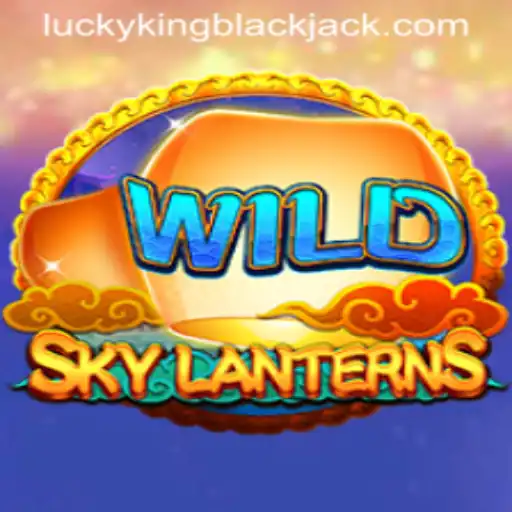 Discovering the Enchantment of SkyLanterns and Mastering LUCKYKING Blackjack
